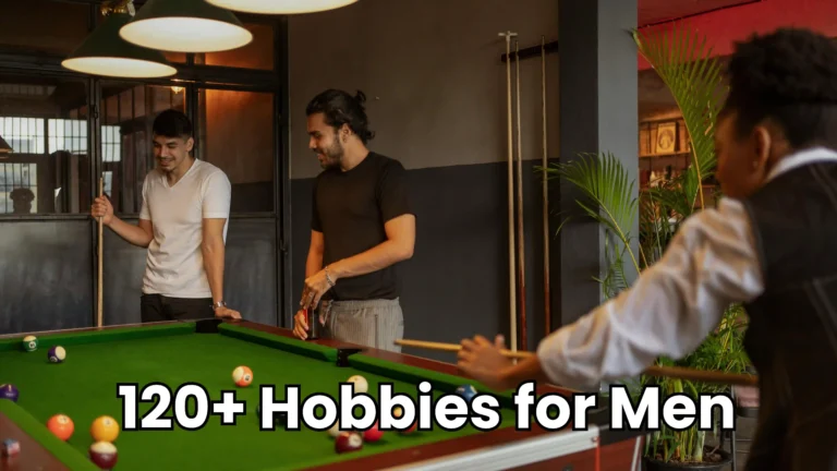 120+ Hobbies for Men